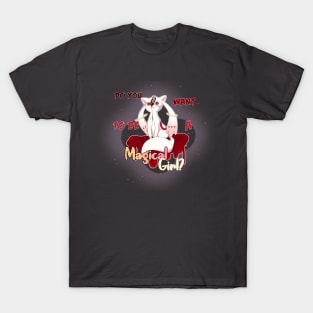 Do you want to be a Magical Girl? T-Shirt